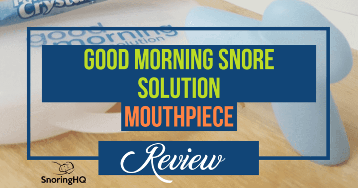 good morning snore solution mouthpiece review