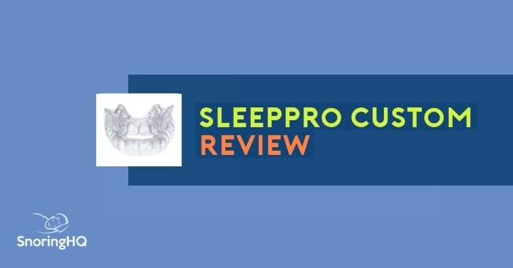 SleepPro Custom Review | Best Lab Molded Mouthpiece
